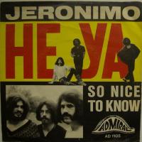 Jeronimo - Heya / So Nice To Know (7")