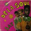 De La Soul - Say No Go (7") 