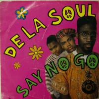 De La Soul Say No Go (7")