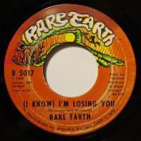 Rare Earth - (I Know) I\'m Losing You (7")