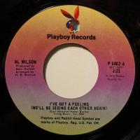 Al Wilson - I\'ve Got A Feeling (7") 