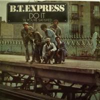 B.T. Express - Do It (\'Til You\'re Satisfied) (LP)