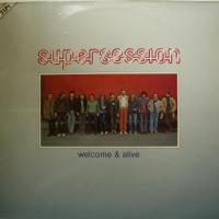 Super Session - Welcome & Alive (LP)