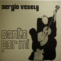 Sergio Vesely - Canto Por Mi (LP)