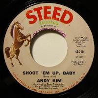 Andy Kim - Shoot\'em Up, Baby (7")