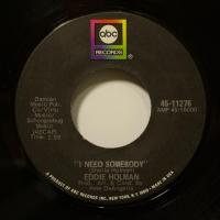 Eddie Holman I Need Somebody (7")