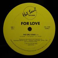 For Love - The Girl Is Bad (12")