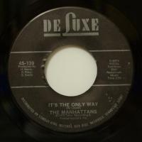 The Manhattans It's The Only Way (7")