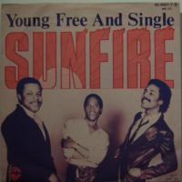 Sunfire Young Free And Single (7")