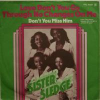 Sister Sledge - Love Don\'t You Go Through.. (7")
