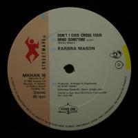 Barbara Mason - Don\'t I Ever Cross Your.. (12")