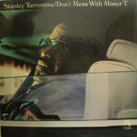 Stanley Turrentine Don't Mess With Mister T (LP)