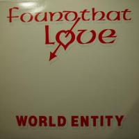 World Entity Found That Love (12")