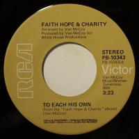 Faith Hope & Charity To Each His Own (7")