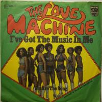 Love Machine - I\'ve Got The Music In Me (7")
