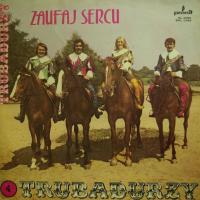 Trubadurzy - Zaufaj Sercu (LP)