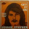 George Stayner - Get It On (7")