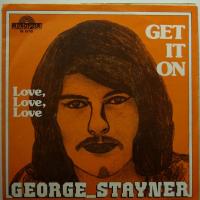 George Stayner - Get It On (7")