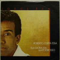 Jorge Ben Ela Mora Em Matogrosso (7")