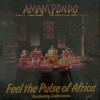 Amampondo - Feel The Pulse Of Africa (LP)