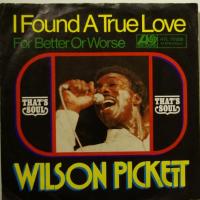 Wilson Pickett I Found A True Love (7")