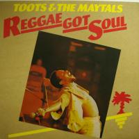 Toots And The Maytals Reggae Got Soul (LP)