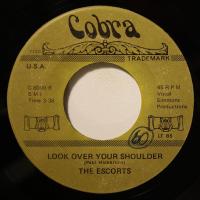 The Escorts Look Over Your Shoulder (7")