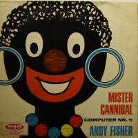 Andy Fisher - Mister Cannibal (7")