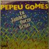 Pepeu Gomes - Eu Tambem Quero Beijar (7")