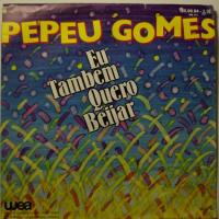 Pepeu Gomes - Eu Tambem Quero Beijar (7")