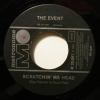 The Event - Scratchin My Head (7")