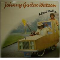 Johnny Guitar Watson A Real Mother For Ya (LP)