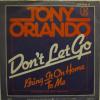 Tony Orlando - Don't Let Go (7")