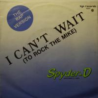 Spyder-D - I Can\'t Wait (7")