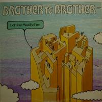 Brother To Brother - Let Your Mind Be Free (LP)
