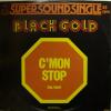 Black Gold - C'mon Stop (12")