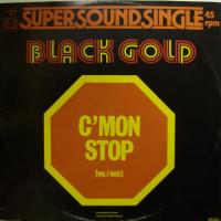 Black Gold - C\'mon Stop (12")