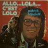 Patrick Topaloff - Allo...Lola...C'Est Lolo (7")