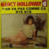 Nancy Holloway - T'En Va Pas... / Bye Bye (7")