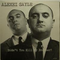 Alexei Sayle - Didn\'t You Kill My Brother? (7")