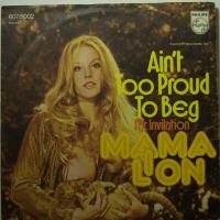 Mama Lion - Ain\'t Too Proud To Beg (7")