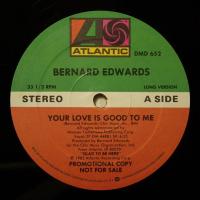 Bernard Edwards Your Love Is Good To Me (12")