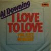 Al Downing - I Love To Love (7")