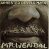 Arrested Development - Mr. Wendal (7")