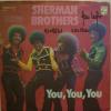 Sherman Brothers - You, You, You (7")