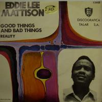 Eddie Lee Mattison Good Things And Bad Things (7")