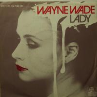 Wayne Wade Lady (7")