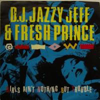 Jazzy Jeff & Fresh Prince Girls Aint Nothing (7")