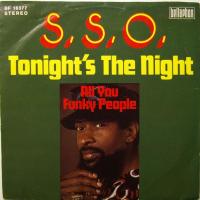 S.S.O. - All You Funky People / Tonight\'s.. (7")