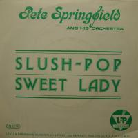 Pete Springfield Slush Pop (7")